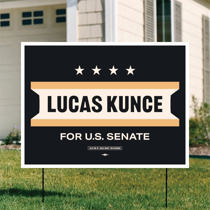 Lucas Kunce (24in. x 18in. Coroplast Yard Sign)